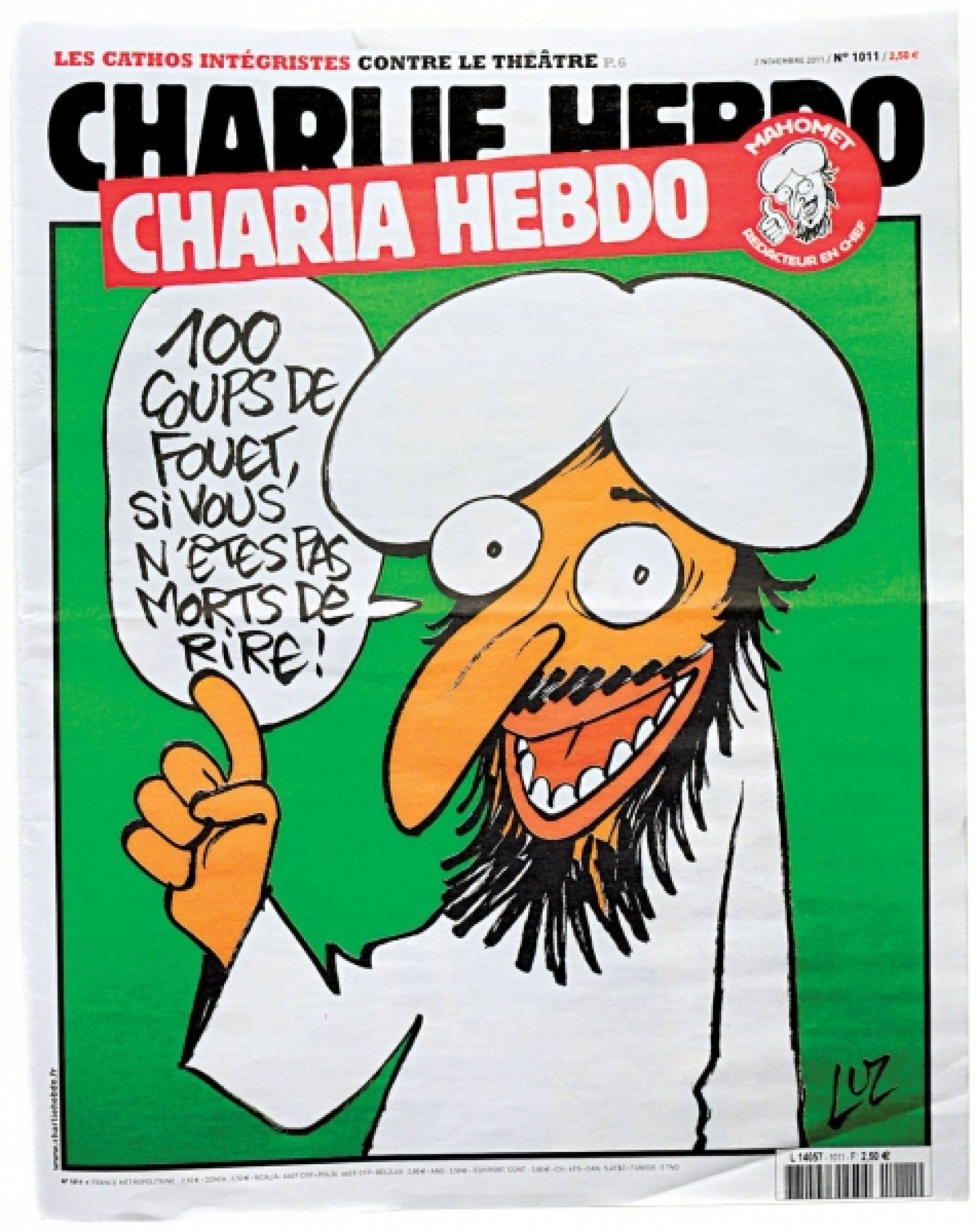 CHARLIE HEBDO, 1000 Lashes if you don&#39;t die of laughter!, capa de jornal sat&iacute;rico/satirical newspaper cover, ed. #1011, ap&oacute;s a publica&ccedil;&atilde;o, os escrit&oacute;rios do jornal foram atacados com bombas incendi&aacute;rias e o website foi alvo de hackers/after that issue was published, the magazine&#39;s office was firebombed and its website was hacked, 2 Novembro/November 2011