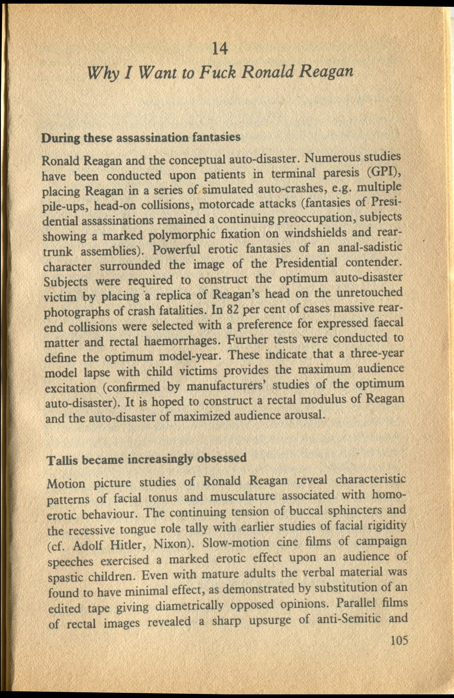 BALLARD, J. G. [1968] Why I Want to Fuck Ronald Reagan, in The Atrocity Exhibition, Jonathan Cape, 1970